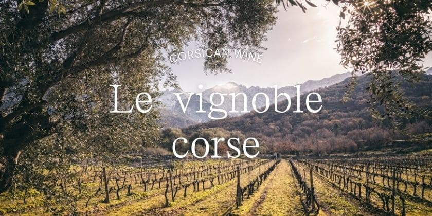 Da scopre... Le terroir viticole Corse