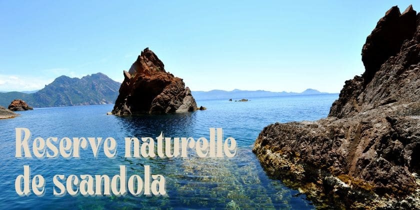 Da scopre... Réserve naturelle de Scandola