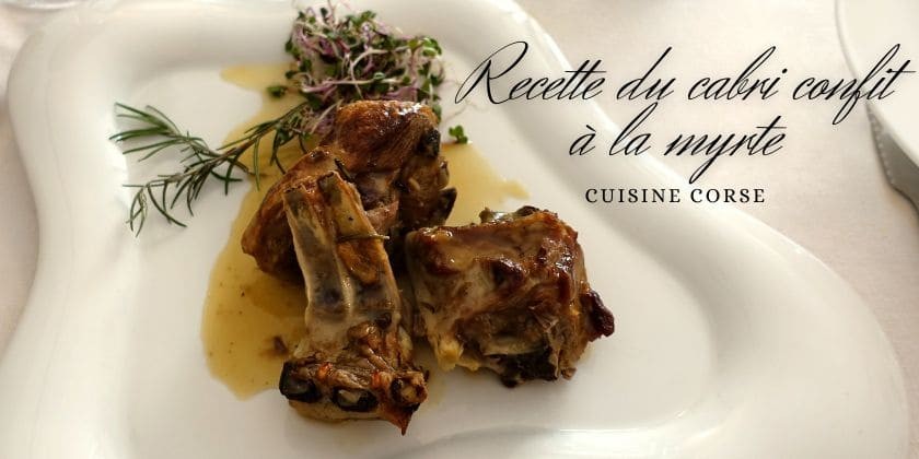 Cucina Corsa... Cabri confit à la myrte