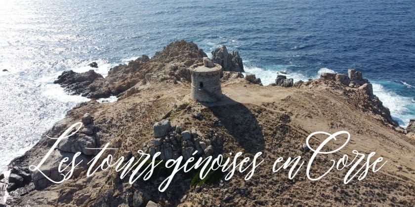 Da scopre... Les tours génoises en Corse 