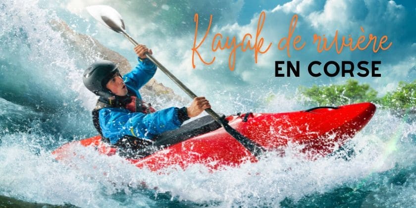 Corsica aventure... Kayak de rivière en Corse