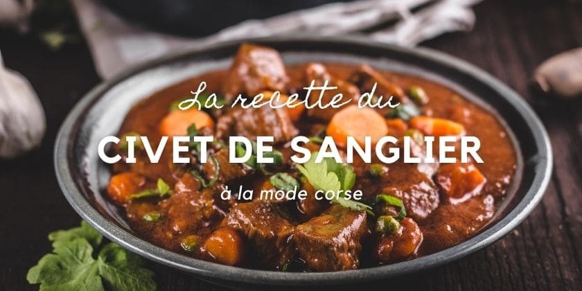 Cucina Corsa... Civet de sanglier corse
