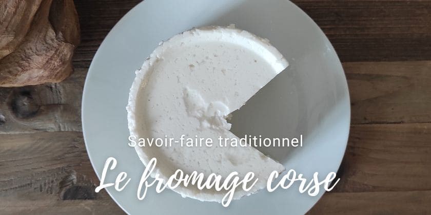 Le saviez-vous... Le fromage corse