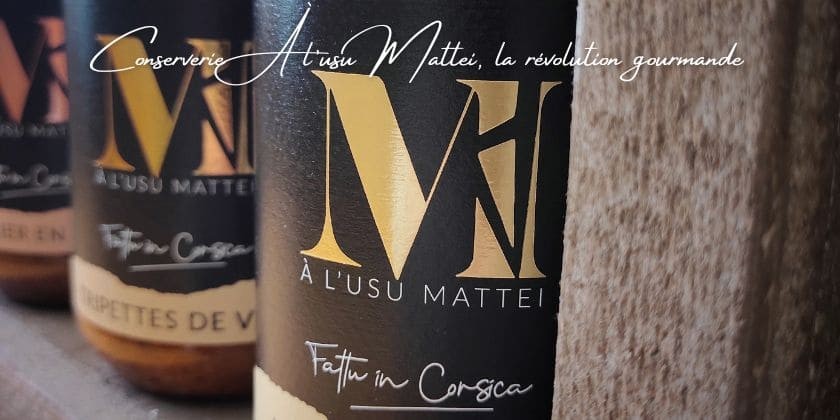 À la découverte de nos artisans... Conserverie À l'usu Mattei