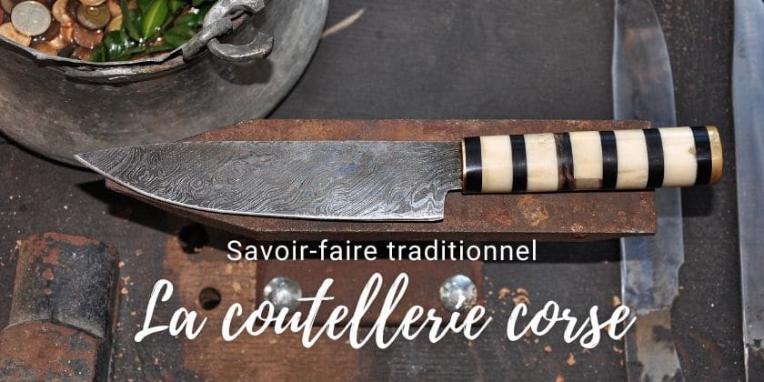 Le saviez-vous... La coutellerie corse