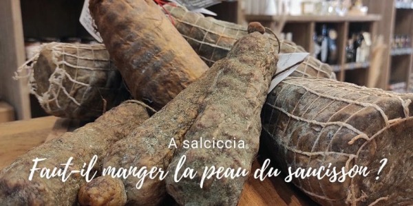 Le saviez-vous... La peau du saucisson, comestible ou non comestible ?