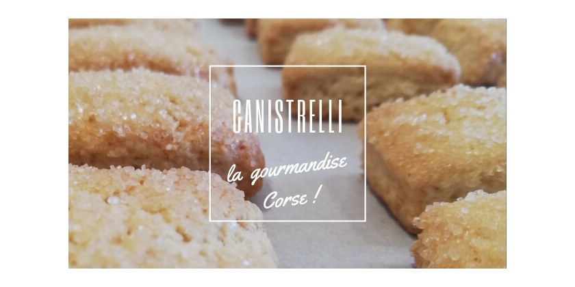Cucina Corsa... Les Canistrelli