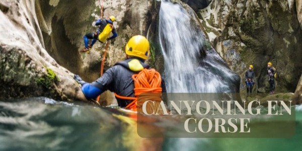 Corsica aventure... Canyoning sur l'Île de Beauté