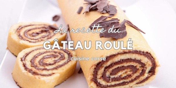 Cucina Corsa... Le gâteau roulé...