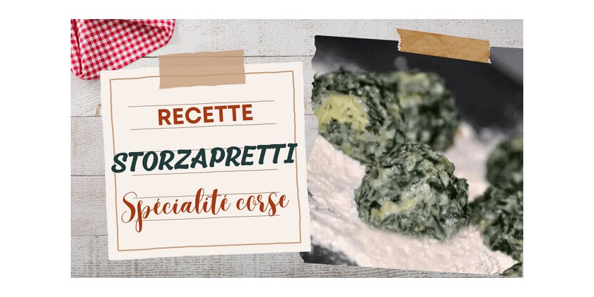 Cucina Corsa... Les storzapretti à la Bastiaise