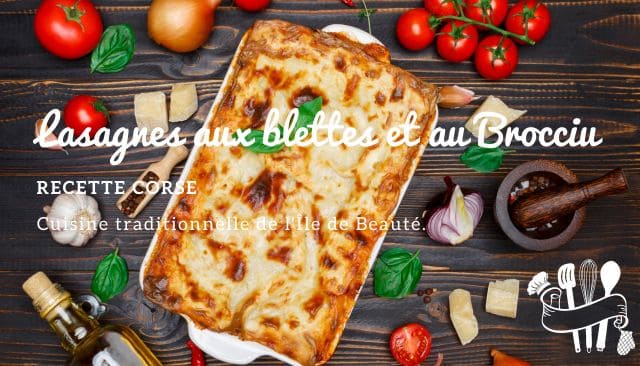 Cucina Corsa... Lasagnes aux blettes et brocciu