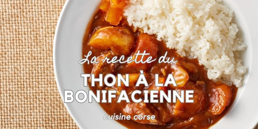 Cucina Corsa... Thon à la Bonifacienne plat traditionnel