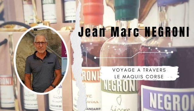 À la découverte de nos artisans... Jean-Marc NEGRONI, un voyage à travers le maquis corse.