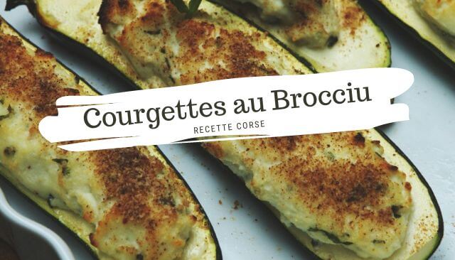 Cucina Corsa... Courgettes au brocciu