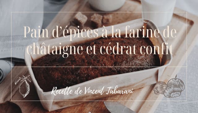 Cucina Corsa... Pain d épices à la farine de châtaigne et cédrat confit