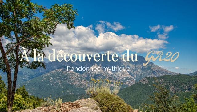 Corsica aventure... À la découverte du GR20